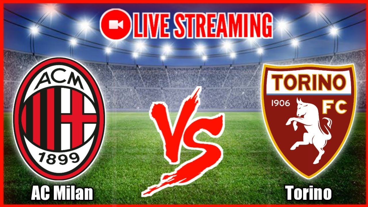 AC Milan vs Torino LIVE